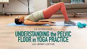CE Workshop | Understanding the Pelvic Floor in Yoga Practice