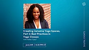 CE Workshop | Creating Inclusive Yoga Spaces, Part 3: Best Practices in Yoga Classes