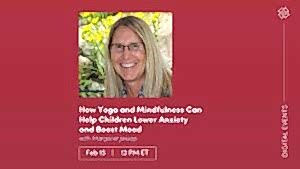 CE Workshop | How Yoga and Mindfulness Can Help Children Lower Anxiety and Boost Mood