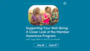 Supporting Your Well-Being: A Closer Look at the Member Assistance Program