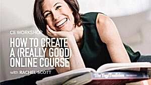 CE Workshop | How to Create a (Really Good) Online Course
