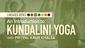 Yoga Lineages | An Introduction to Kundalini Yoga