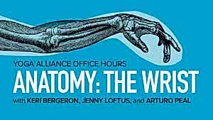 Yoga Alliance Office Hours | Anatomy: The Wrist