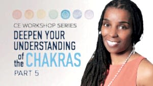CE Workshop | Deepen Your Understanding of the Chakras, Part 5